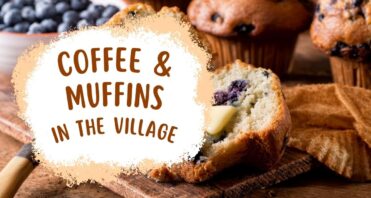 Coffee & Muffins in the Village