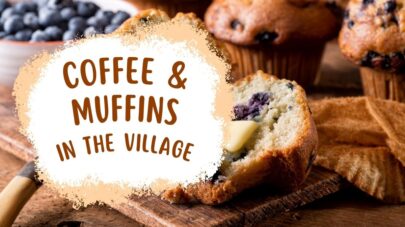 Coffee & Muffins in the Village