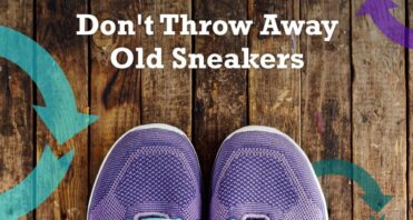 Don't Throw Away Old Sneakers