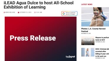 iLEAD Agua Dulce to host All-school Exhibition of Learning 10-15-25 Santa Clarita Valley Signal